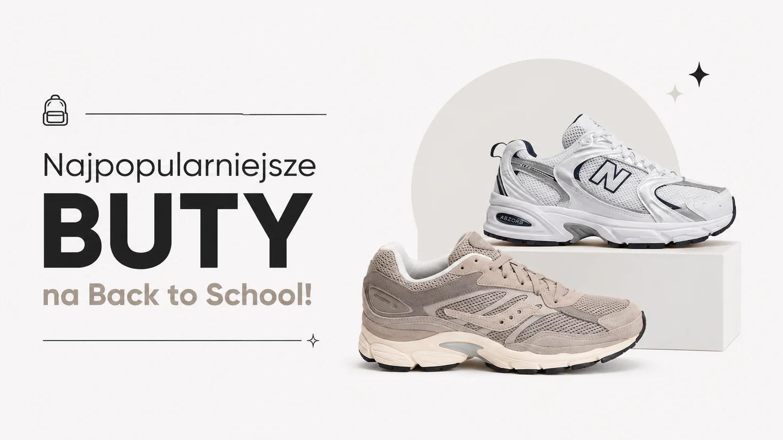 Najpopularniejsze buty na Back to school!