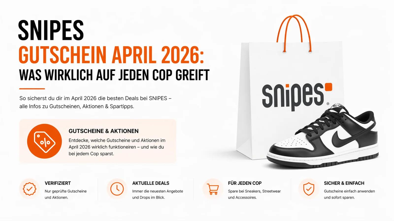 SNIPES Gutschein April 2026: was wirklich auf jeden Cop greift