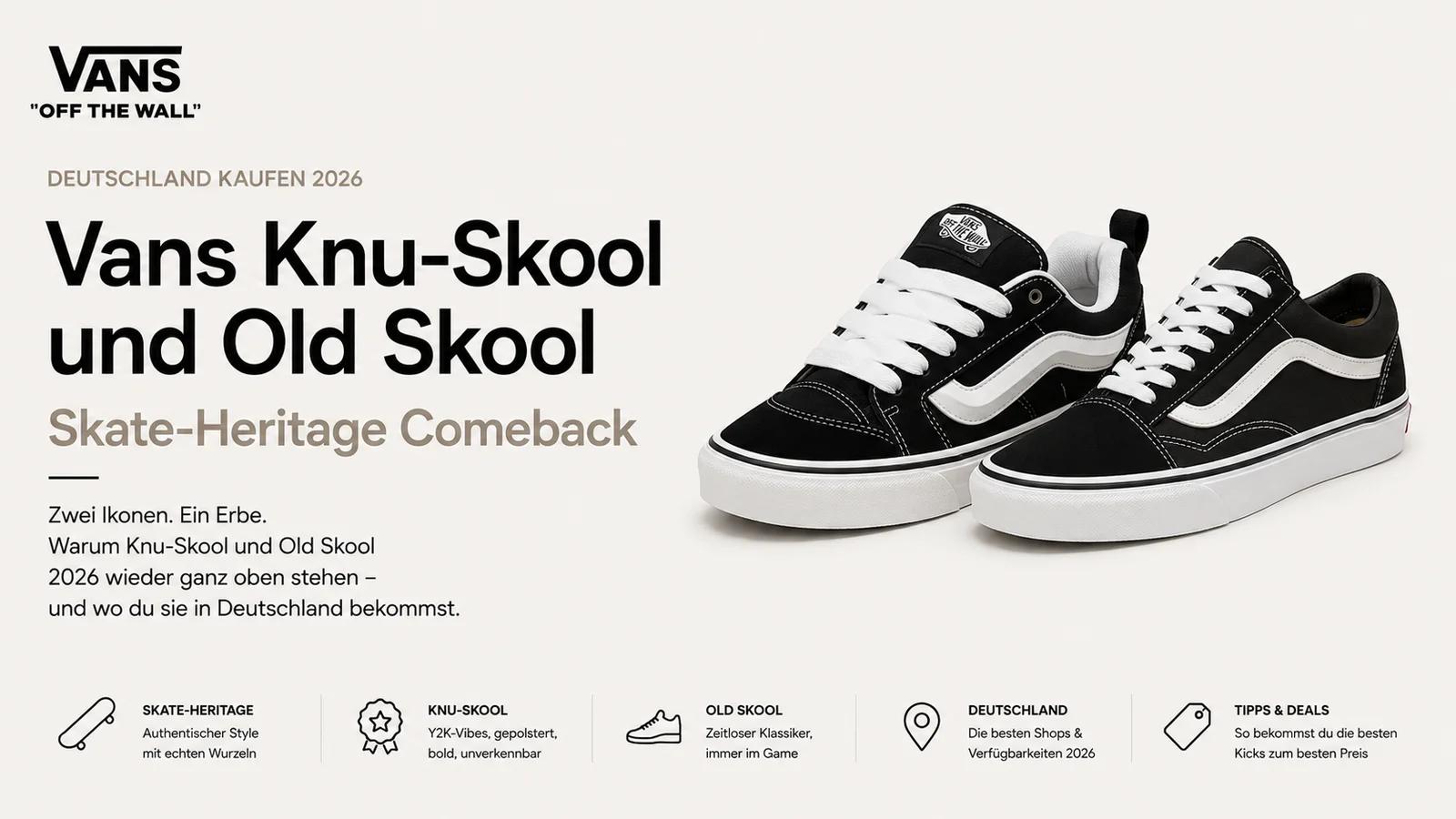Vans Knu-Skool und Old Skool Deutschland kaufen 2026: Skate-Heritage Comeback