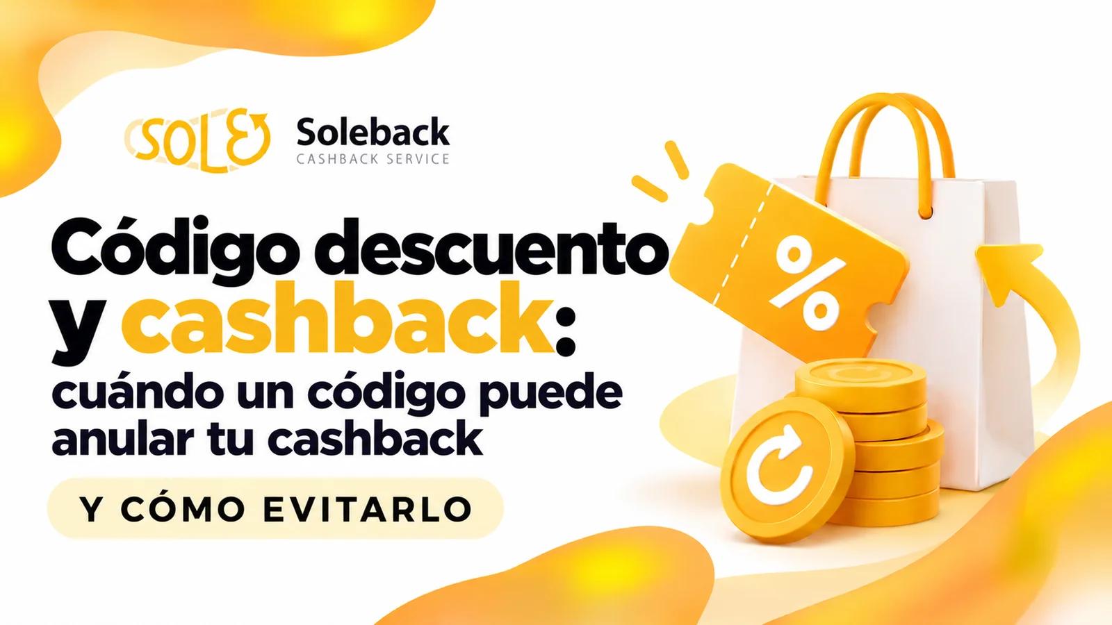 Código descuento y cashback: cuándo el código anula tu cashback y cómo evitarlo