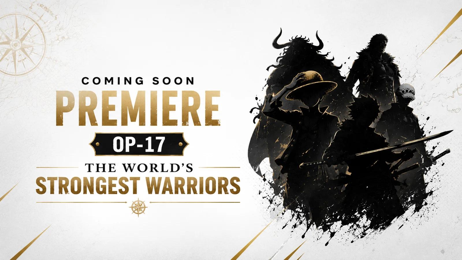 One Piece OP-17 The World's Strongest Warriors: sortie anglaise le 28 août, et la question de la version française